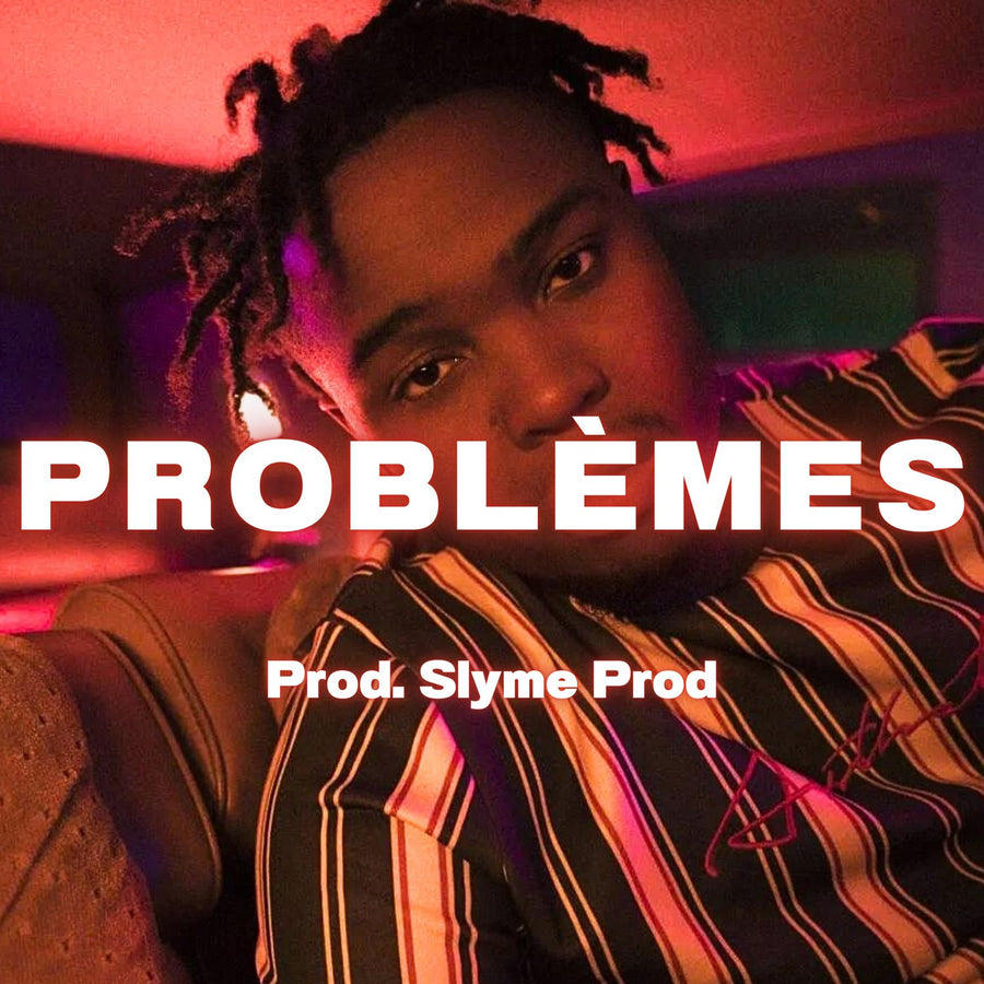 Problemes - Slyme Prod