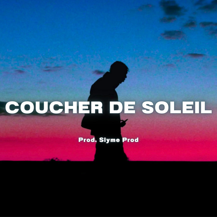 Coucher De Soleil - Slyme Prod