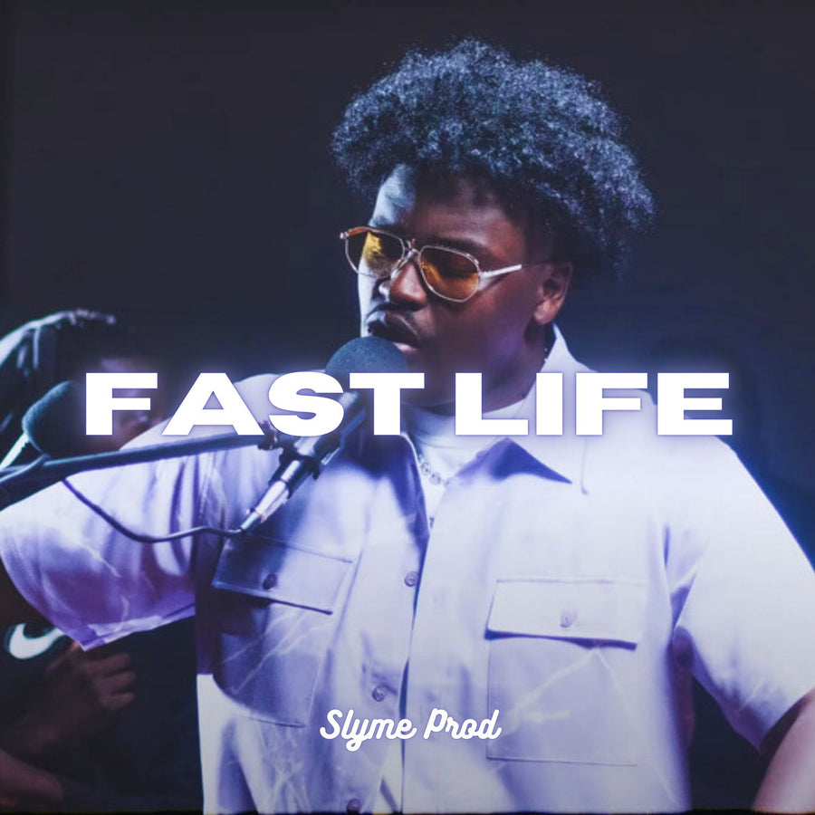 Fast Life - Slyme Prod