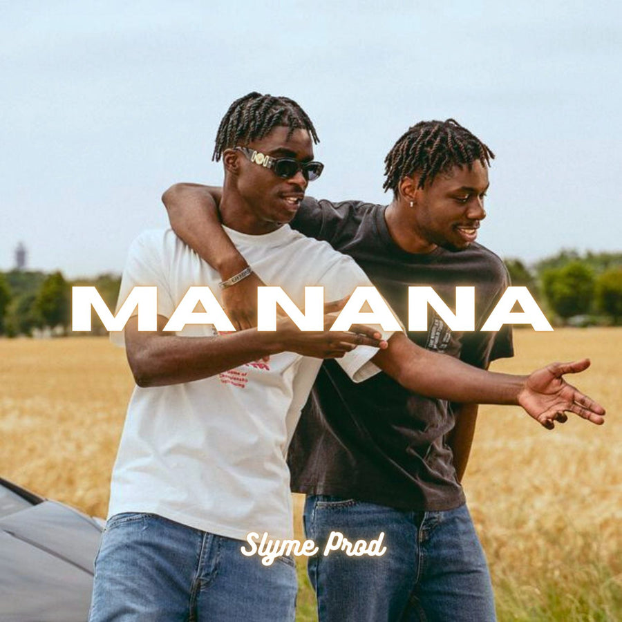 Ma Nana - Slyme Prod